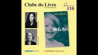 T05 # 10: 'An&aacute;lise', com Carol Pires e Vera Iaconelli
