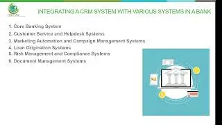 Integrating a crm system with various systems in a bank