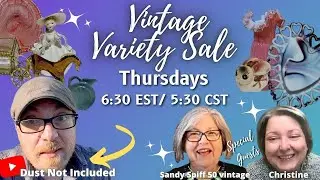 Vintage Variety Sale With Special Guests Sandy & Christine | Thursday January 2nd At 6:30pm EST |