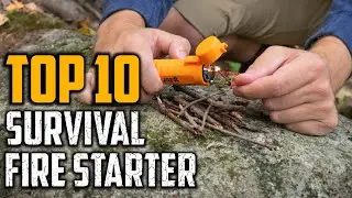 Top 10 Best Survival Fire Starter Review In 2025