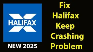 Fix Halifax  Keeps Crashing | Fix Halifax Keeps Freezing | PSA 24
