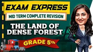 The Land of Dense Forest  || Midterm Revision For Class 5th || Exam Express