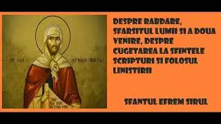 Despre rabdare, sfarsitul lumii si a doua venire, despre cugetarea la Sfintele Scripturi