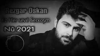Rezgar Oskan   Ez Her Şev&ecirc; Serxoşm رزكار اوسكان از هر شفي سرخوشم