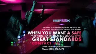 When You Want a Safe Party Bus Rental Near Me Should Have Great Standards