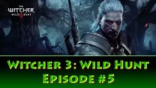 Witcher 3 - E05 - The Haunted Well