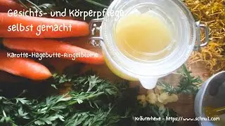 GESICHTS- UND K&Ouml;RPERPFLEGE SELBST GEMACHT |  Karotten - Hagebutten - Ringelblume