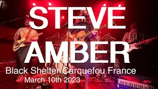 STEVE AMBER Full Live Concert 4K @ Black Shelter Carquefou France March 10th 2023