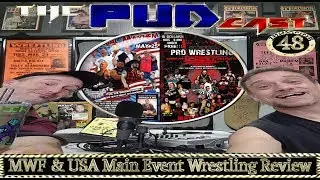 The PUDcast Episode 48 &ndash; MWF & USA Main Event Wrestling Review