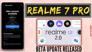 Realme 7 Pro Realme UI 2.0 Beta Update release Form Out #RealmeUI2.0
