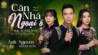 Căn Nhà Ngoại Ô - Tuyệt Đỉnh Tam Ca Bolero Thanh Ngân - Băng Nhi - Duy Tân