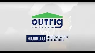 How to Check the Grease in Your RV Hub