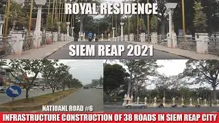 Siem Reap City Tour To Visit 38 Roads Construction On National Road #6| 38 Roads In Siem Reap