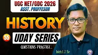 ⚡Uday Series : History Class 55 || Ugc Net Jrf 2025 || By L.J. Sir