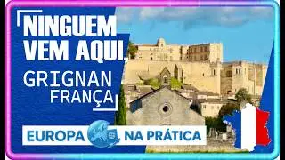 A INCRÍVEL Grignan na FRANÇA um tesouro escondido que você precisa conhecer 