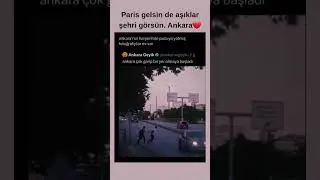 Aşıklar Şehri Ankara #aşk #love #sevgi #keşfet #aboneol #like #beğen #shortvideo #beğen #&ouml;ne&ccedil;ıkar