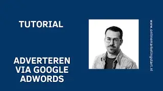 Google Adwords -  Zelf een advertentiecampagne maken