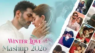 Winter Love Mashup 2026 ❄️ | Arijit Singh Love Mashup | Hindi Romantic Mashup | Vivek 2k7