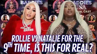 Baddies USA 2 ROLLIE VS NATALIE FOR THE 9TH TIME?