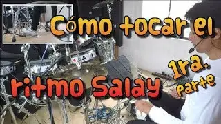 Cómo tocar Salay en la Batería - parte 1