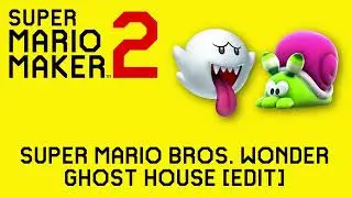 Ghost House (Super Mario Bros. Wonder) (Edit) - Custom Super Mario Maker Music