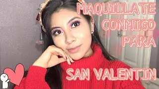 ARREGLATE CONMIGO PARA SAN VALENTIN // VALENTINE DAY  MAKEUP ~Lesly Rose~