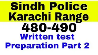 Sindh Police  | Karachi Range | 480-490 Written test Preparation Part 2  2022