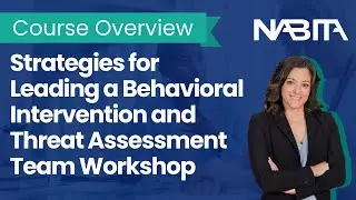 Strategies for Leading a Behavioral Intervention and Threat Assessment Team WorkShop