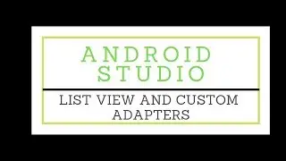 Simplest Way to Implement Custom Adaptor with List View|Android Studio