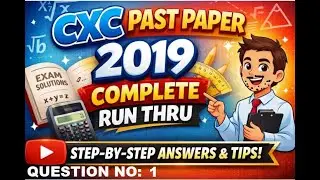 CXC 2019 Math Past Paper Walkthrough | Full Solutions + Tips | Question #1