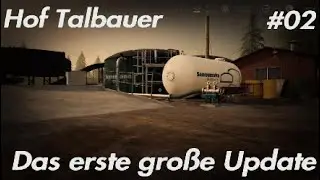 LS19 Hof Talbauer # 02 Das erste gro&szlig;e Update