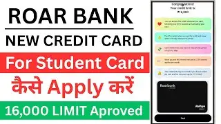 Roar Bank Credit Card Apply 20% Cashback | How to Apply Roar Bank Credit Card | I Got ₹16000 Limit