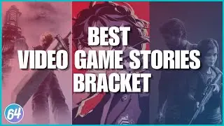 Best Video Games Stories Bracket - Casual Gaming Conversation Ep.113