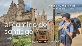 camino de santiago vlog | walking 100 miles through portugal and spain