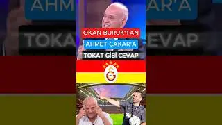 OKAN BURUK'TAN AHMET &Ccedil;AKAR'A TOKAT GİBİ CEVAP ! #galatasaray #okanburuk #ahmet&ccedil;akar #şampiyonlarligi