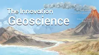The Innovation Geoscience Volume 3 Issue 2 Video Highlight.