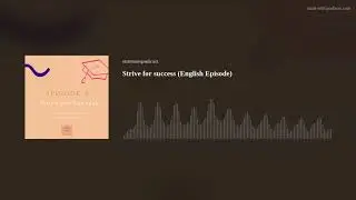 Strive for success (English Episode)