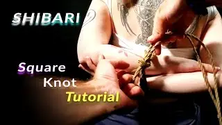 Shibari Tutorial for Beginners: Square Knot - Essentials step-by-step in POV