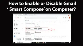 How to Enable or Disable Gmail Smart Compose on Computer?