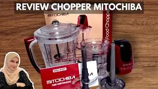 REVIEW CHOPPER MITOCHIBA CH 100 untuk Giling Bumbu dan Daging