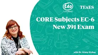 TExES EC-6 Core Subjects 391 (New Exam Update)