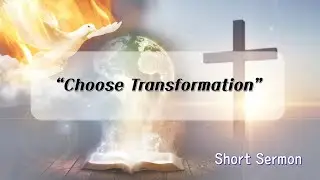[Words of Grace] Choose Transformation | Daily Devotion