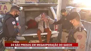 Megaoperação do Gaeco prende 24 pessoas em Itaúna