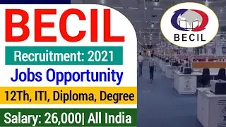 BECIL Recruitment 2021| Becil Various Post Recruitment 2021| becil jobs vacancy 2021 online form|