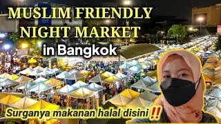 MUST GO‼️ MUSLIM FRIENDLY MARKET in BANGKOK 🇹🇭 | HALAL STREETFOOD PARADISE 😍 Ramkhamhaeng University