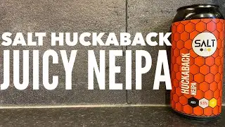 Salt Huckaback NEIPA *NEW Tesco Beer*