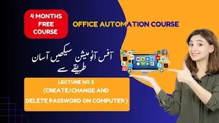 How to create/ change/ delete password on your Computer | Lecture no 3 | Office Automation Course 
