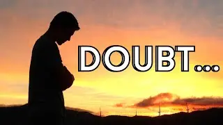 Doubting the Catholic Faith...