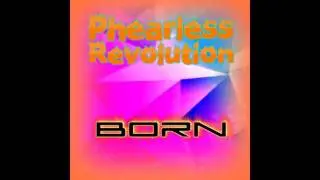 Phearless Revolution - Drive