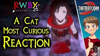 RWBY Volume 9 Episode 4 - A Cat Most Curious Reaction (CALLBACKS AND CONVICTIONS!!!)